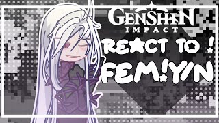 ☆ GENSHIN IMPACT — reacts to yn as  PART 11   discontinued gcrv [upl. by Hiro]