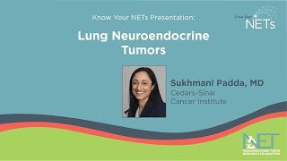 Lung Neuroendocrine Tumors Sukhmani Padda MD [upl. by Annibo]