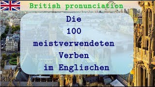 UK01 Die 100 meistverwendeten Verben im Englischen  Lernen Sie die englischen Wörter [upl. by Wina]