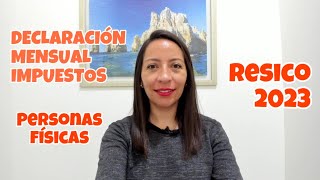 Tutorial Declaración mensual de impuestos Personas Físicas RESICO 2023 [upl. by Aivatnahs]