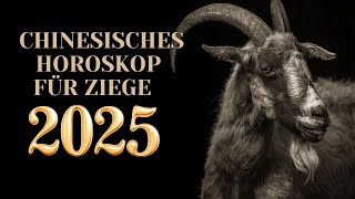 Ziege  2025 Chinesisches Horoskop Das Jahr der grünen Schlange [upl. by Beall]