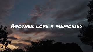 Another love x memories lyrics [upl. by Haleigh]