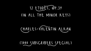 12 Études in all the minor keys Op39  CharlesValentin Alkan  •DevilSynthesia• 1K SPECIAL [upl. by Mill]