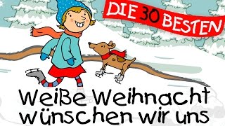 Weiße Weihnacht wünschen wir uns  Weihnachtslieder zum Mitsingen  Kinderlieder [upl. by Clem832]