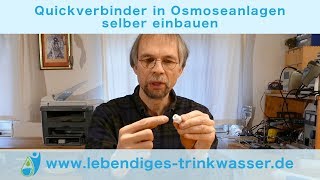 Quickverbinder in Osmoseanlagen selber einbauen [upl. by Mohandas]