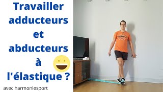 Comment travailler les adducteurs et abducteurs à lélastique   Avec harmoniesport [upl. by Asilahs]