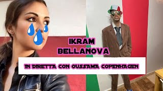 Ikram Bellanova piange in diretta con Oussama Copenhagen  لحظة ثأثر إكرام بيلانوفا وسط اللايف [upl. by Ioab]