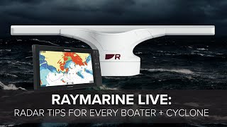 Raymarine Live Radar Tips for Every Boater  Cyclone [upl. by Minni]