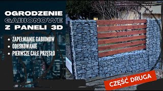 OGRODZENIE GABIONOWE z paleni 3D  Część 2 zapełnianie gabionów odeskowanie przęsła [upl. by Jamil]