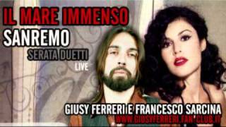 IL MARE IMMENSO GIUSY FERRERI E FRANCESCO SARCINA SANREMO [upl. by Tijnar]