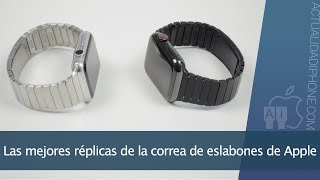 Las mejores réplicas de la correa de eslabones de Apple [upl. by Kerrie773]