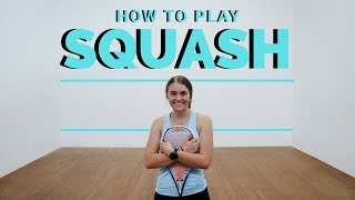 HOW TO PLAY SQUASH  A Beginners Guide [upl. by Gaskins907]