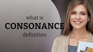 Consonance • definition of CONSONANCE [upl. by Leitman]