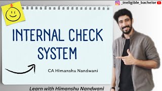 Internal check system  Characteristics  Auditing  BCom Sem 5  ICAI  IPCC  himanshunandwani [upl. by Eimrots]