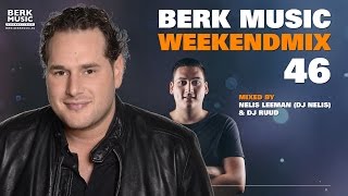 Berk Music Weekendmix 46 [upl. by Ahsiea63]