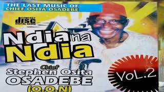 Chief Stephen Osita Osadebe  Ndia na Ndia Vol 2  Nigerian Highlife Music [upl. by Gervais250]