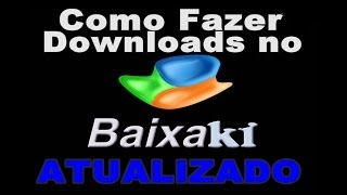 Como Fazer Downloads do Baixaki Com e Sem Instalador Atualizado [upl. by Artima516]