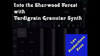 Into the Sherwood Forest with Tardigrain Granular Synth [upl. by Elden195]