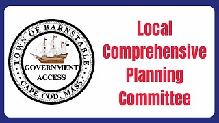 Local Comprehensive Planning Committee 09262024 [upl. by Enelyt]