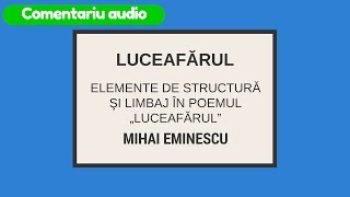 Luceafarul Mihai EminescuElemente de structură şi limbaj  comentariu audio [upl. by Ayik]