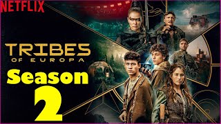 Tribes Of Europa Season 2 Release Date amp Story Details  upcoming Series  netflix [upl. by Nnylsaj]