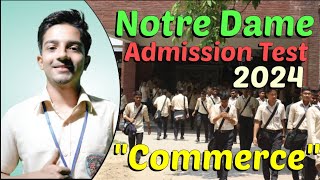 Notre Dame Admission Test 2024 Commerce ব্যবসায় শিক্ষা বিভাগ থেকে নটর ডেম কলেজ ভর্তি পরিক্ষা [upl. by Norraj]