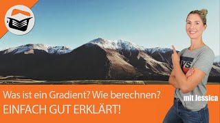 Gradient  berechnen  Einfach sehr gut erklärt Definition  Beispiel  Mit Jessica [upl. by Lail]