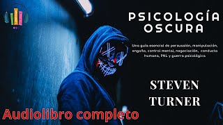 01 Psicología Oscura  Steven Turner  Colección Libros Oscuros [upl. by Sherr]