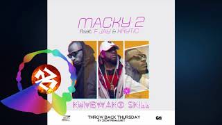 MACKY2 Ft F JAY amp KRYTIC  KUMBWAKO SKILL Audio ZEDMUSIC ZAMBIAN MUSIC MUSIC 2018 [upl. by Drews80]