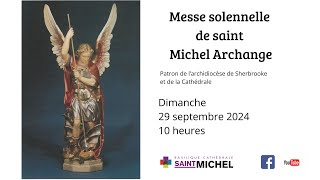 Messe solennelle de saint Michel Archange [upl. by Asyal]