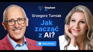 Jak zacząć z AI Grzegorz Turniak – topowy głos polskiego LinkedIn  Elephant AI Talks [upl. by Goodkin]