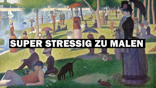 Ein ganzes Bild aus Punkten  Georges Seurat [upl. by Ydnil]