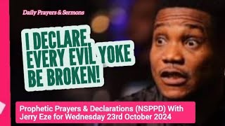 NSPPD Live  Wednesday 23 October 2024  Jerry Eze Today Prophetic Prayers and Declarations [upl. by Olimpia]