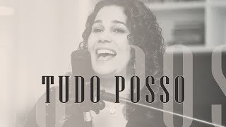 Tudo Posso  Eliana Ribeiro  Celina Borges [upl. by Cutlip680]