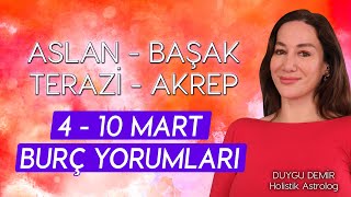 Aslan Başak Terazi Akrep  4  10 Mart Burç Yorumları  Astroloji Gurusu [upl. by Nayd606]