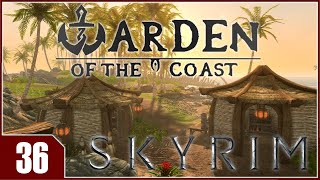 Skyrim Warden of the Coast  EP36 [upl. by Mcnamee]