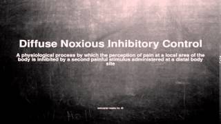 Medical vocabulary What does Diffuse Noxious Inhibitory Control mean [upl. by Becht586]