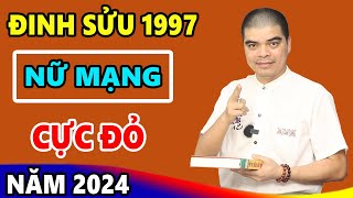 Vận mệnh Tử Vi Tuổi Đinh Sửu 1997 Nữ Mạng Năm 2024 Được Lộc Trời Ban TIền VÀng Chật Két Giàu Ú Ụ [upl. by Kanal449]