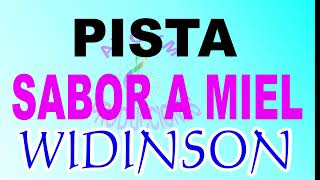 WIDINSON  SABOR A MIEL  PISTA  KARAOKE [upl. by Lynett265]