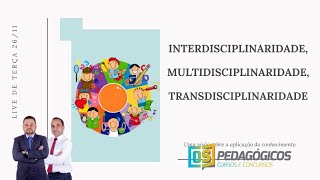 Interdisciplinaridade Multidisciplinaridade e Transdisciplinaridade  Você sabe o que são [upl. by Ardnossak]