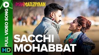 Sacchi Mohabbat  Full Video Song  Manmarziyaan  Amit Trivedi Shellee  Abhishek Taapsee [upl. by Anauqahc]