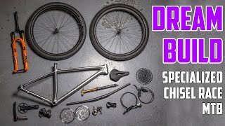 DREAM BUILD  Specialized Chisel Hardtail Race MTB [upl. by Ratha504]