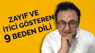 Zayıf ve İtici Gösteren 9 Beden Dili Hareketi [upl. by Aisinoid]