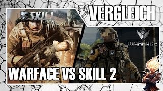 ★ Warface VS Skill Special Force 2 ★ Der Vergleich der F2P Online Shooter [upl. by Sinoda]