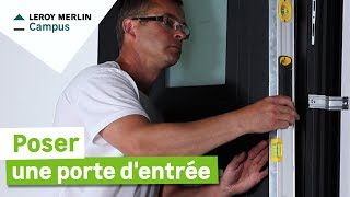 Comment poser une porte dentrée  Leroy Merlin [upl. by Dreeda]