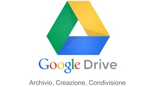 Google Drive  Archivio Creazione Condivisione [upl. by Ck699]