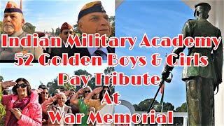 Indian Military Academy 52 Golden Boys amp Girls Pay Glowing Tributes At War Memorial Service [upl. by Neve]