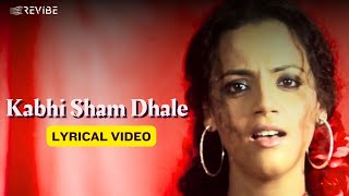 Kabhi Sham Dhale Lyric Video  Mahalakshmi Iyer  Lucky Ali Gauri Karnik  Sur The Melody Of Life [upl. by Nelyaw]