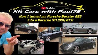 Porsche Boxster 986 to Porsche 911 991 GT3 Replica  How I did it [upl. by Previdi]