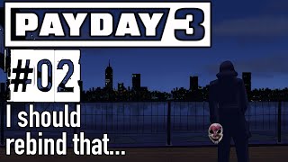 Lets Play Payday 3  02  I should rebind that [upl. by Anabella]